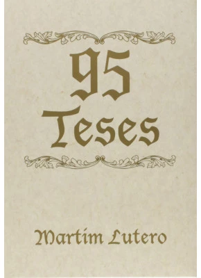 95 Teses - Martim Lutero