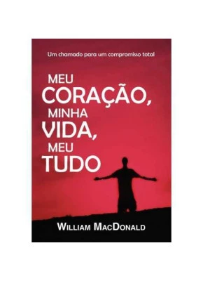 Meu Coração, Minha Vida, Meu Tudo