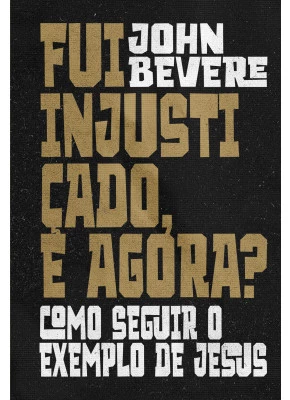 Fui Injustiçado e Agora?