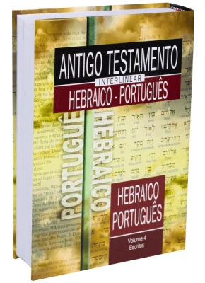 Antigo Testamento Interlinear Hebraico - Português Volume 4