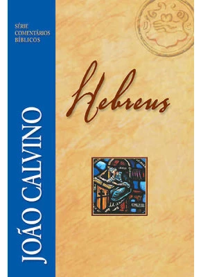 Série Comentários Bíblicos - Hebreus