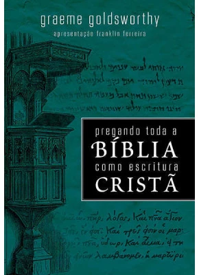 Pregando Toda A Bíblia Como Escritura Crista