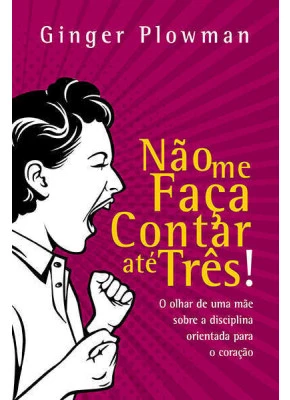 Não Me Faça Contar Ate Três