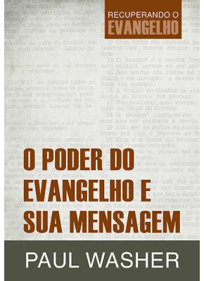 O Poder Do Evangelho E Sua Mensagem