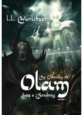 As Crônicas De Olam | Luz E Sombras | Volume 1