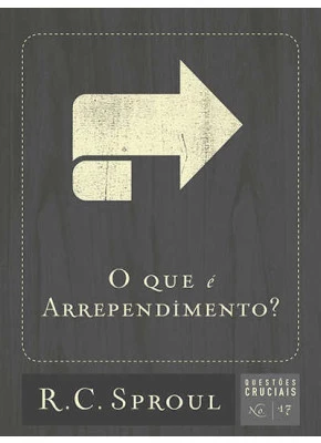 O Que É Arrependimento? - Questões Cruciais-17