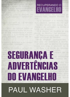 Segurança E Advertências Do Evangelho