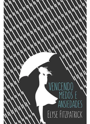 Vencendo Medos E Ansiedades