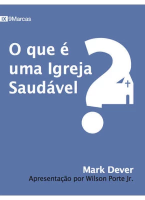 O Que E Uma Igreja Saudável?