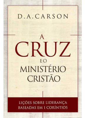 A Cruz E O Ministério Cristão