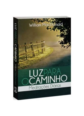 Luz Para O Caminho – Meditações Diárias
