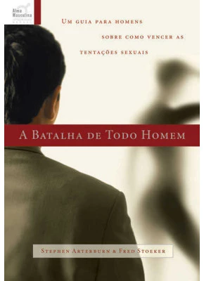 A Batalha De Todo Homem