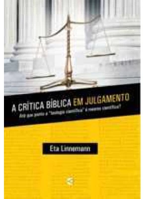 A Crítica Bíblica Em Julgamento