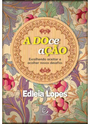 A Doce Acao - Escolhendo Aceitar E Acolher
