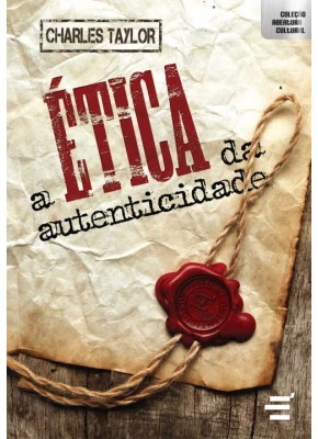 Ética Da Autenticidade, A