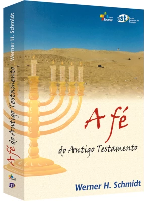 A Fe Do Antigo Testamento - Editora Sinodal