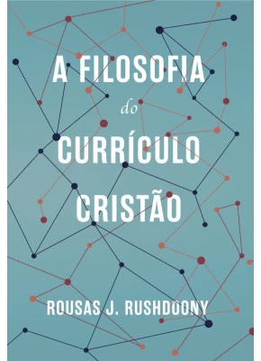 A Filosofia Do Currículo Cristão