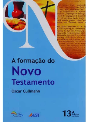 A Formação Do Novo Testamento