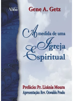 A Medida De Uma Igreja Espiritual