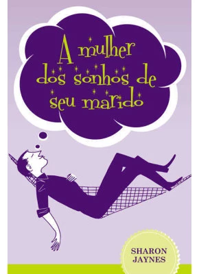 A Mulher Dos Sonhos De Seu Marido