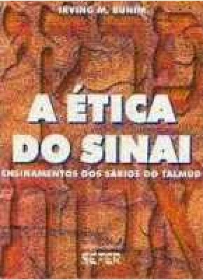 A Ética Do Sinai – Ensinamentos Dos Sábios Do Talmud