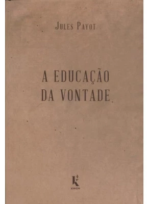 A Educação Da Vontade