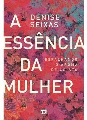 A Essência Da Mulher