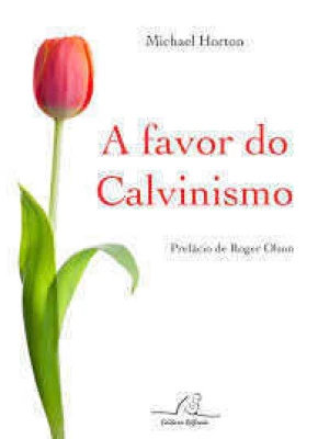 A Favor Do Calvinismo