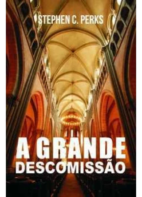 A Grande Descomissão