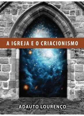 A Igreja E O Criacionismo