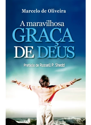 A Maravilhosa Graça De Deus