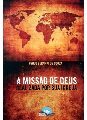 A Missão De Deus Realizada Por Sua Igreja