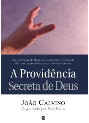 A Providência Secreta De Deus