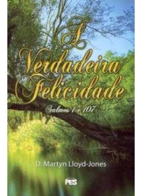 A Verdadeira Felicidade