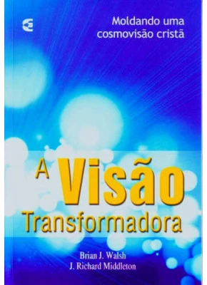 A Visão Transformadora