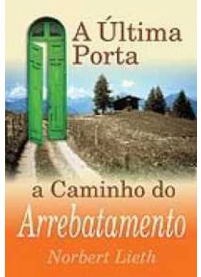 A Última Porta Caminho Do Arrebatamento