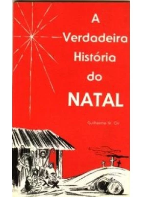 A Verdadeira História Do Natal