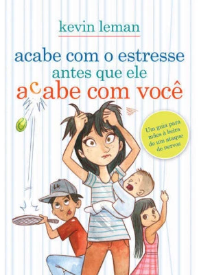 Acabe Com O Estresse Antes Que Ele Acabe Com Você