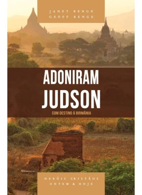 Adoniram Judson, Série Heróis Cristãos