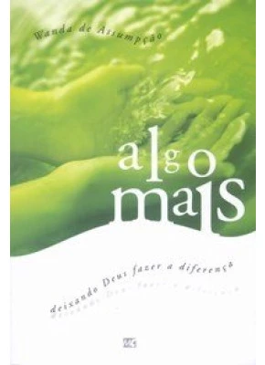 Algo Mais - Deixando Deus Fazer