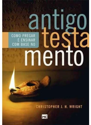 Como Pregar E Ensinar Como Base No Antigo Testamento