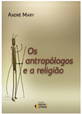 Os Antropólogos E A Religião