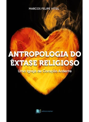 Antropologia Do Êxtase Religioso - Editora Recriar