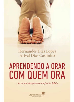Aprendendo A Orar Com Quem Ora