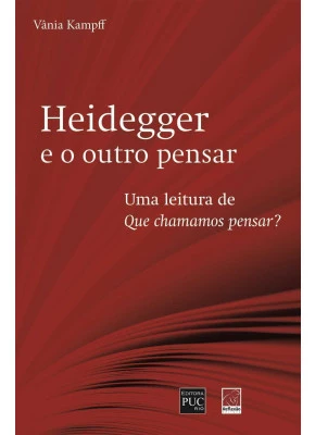 Heidegger E O Outro Pensar
