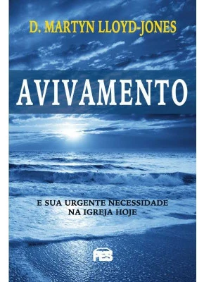 Avivamento E Sua Urgente Necessidade Na Igreja De Hoje