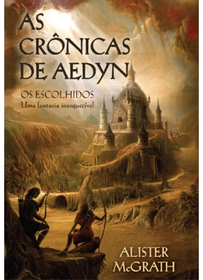 As Crônicas De Aedyn - Os Escolhidos