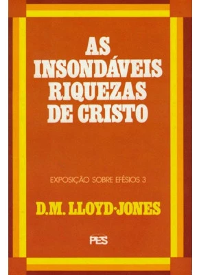 As Insondáveis Riquezas De Cristo