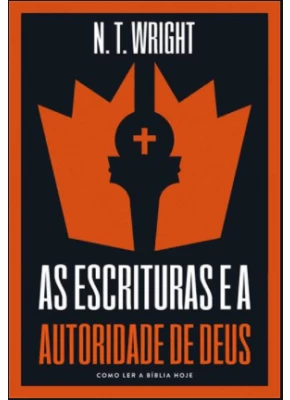 As Escrituras e a Autoridade de Deus