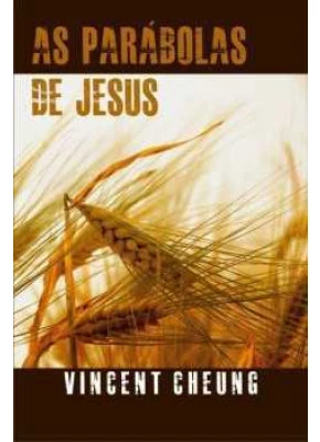 As Parábolas De Jesus - Monergismo